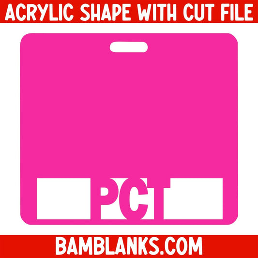 PCT Tag - Acrylic Shape #2082