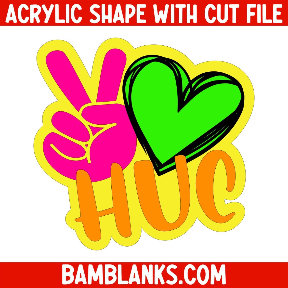 Peace Love HUC (Head Unit Coordinator) - Acrylic Shape #1156
