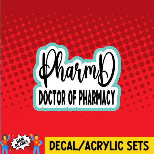 PharmD Dr of Pharmacy - DECAL AND ACRYLIC SHAPE #DA01243