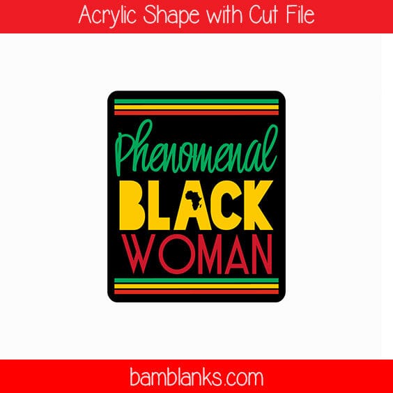 Phenomenal Black Woman - Acrylic Shape #370