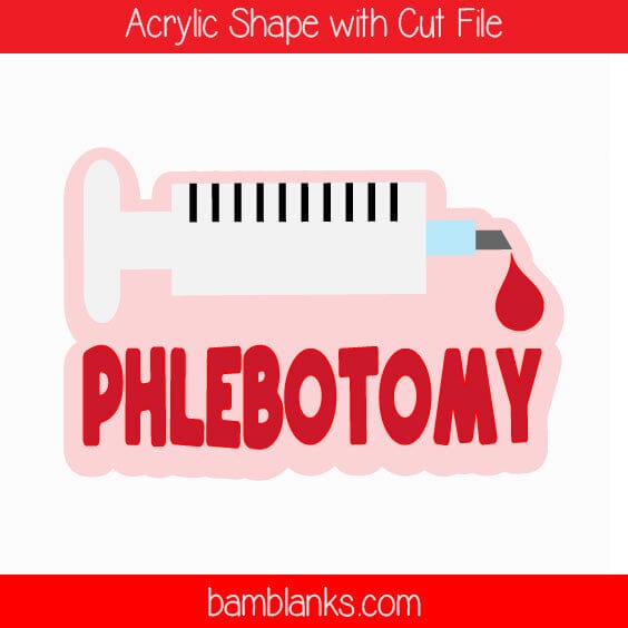 Phlebotomy - Acrylic Shape #378