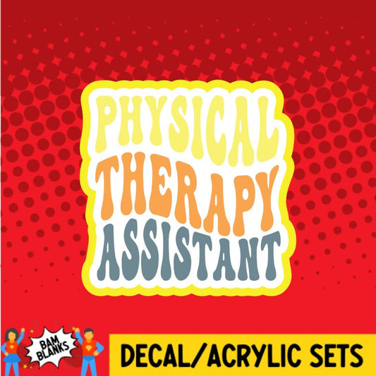 Physical Therapy Assistant 2 - DECAL AND ACRYLIC SHAPE #DA01248