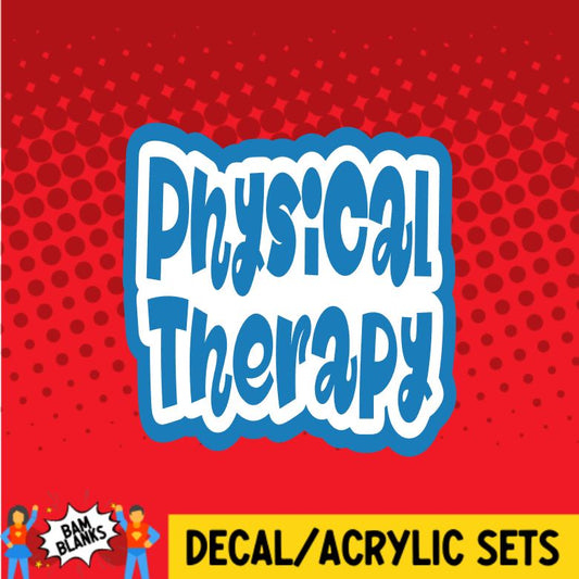 Physical Therapy - DECAL AND ACRYLIC SHAPE #DA0120