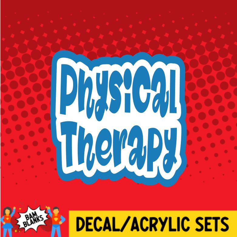 Physical Therapy - DECAL AND ACRYLIC SHAPE #DA0120