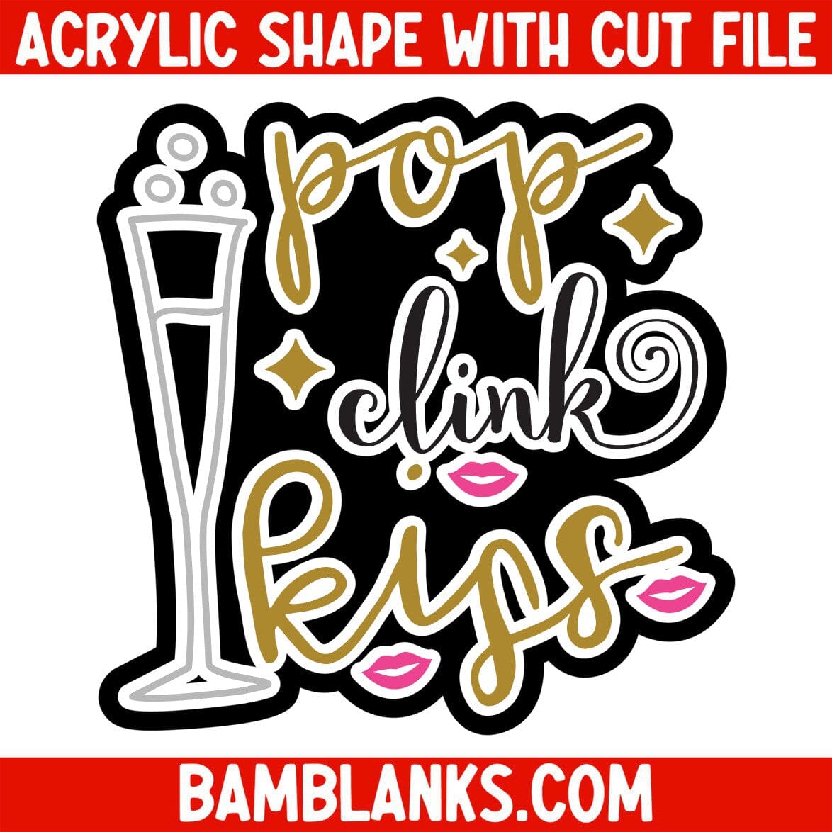 Pop Clink Kiss - Acrylic Shape #1104