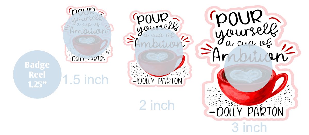 Pour Yourself A Cup of Ambition - DECAL AND ACRYLIC SHAPE #DA0089