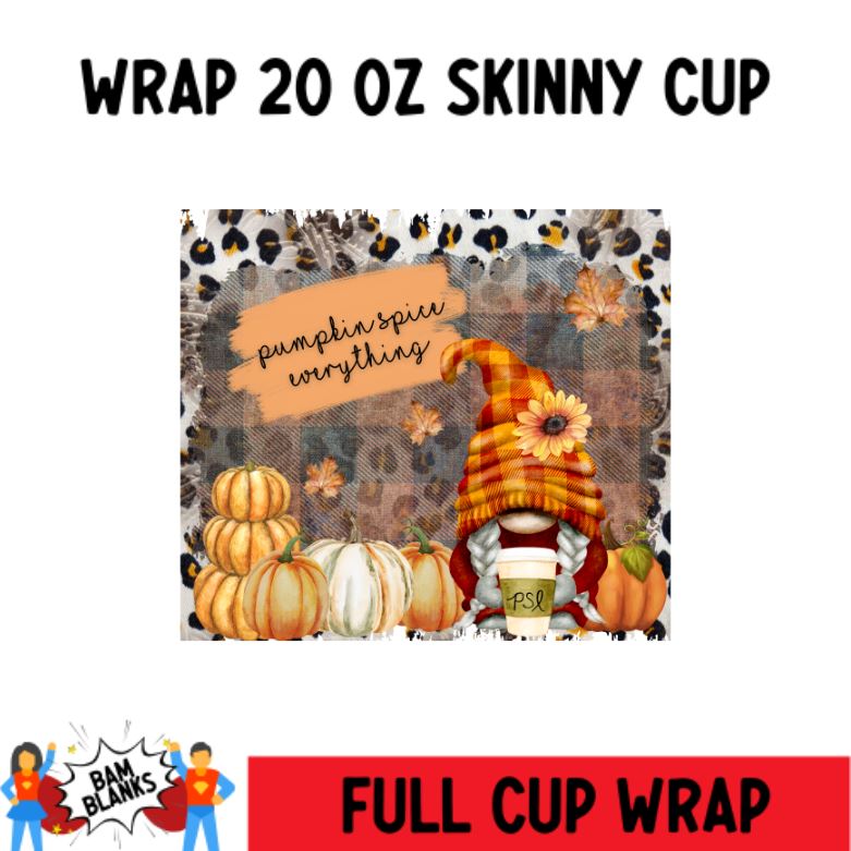 Pumpkin Spice Everything Gnome - 20 oz Skinny Cup Wrap - CW0031