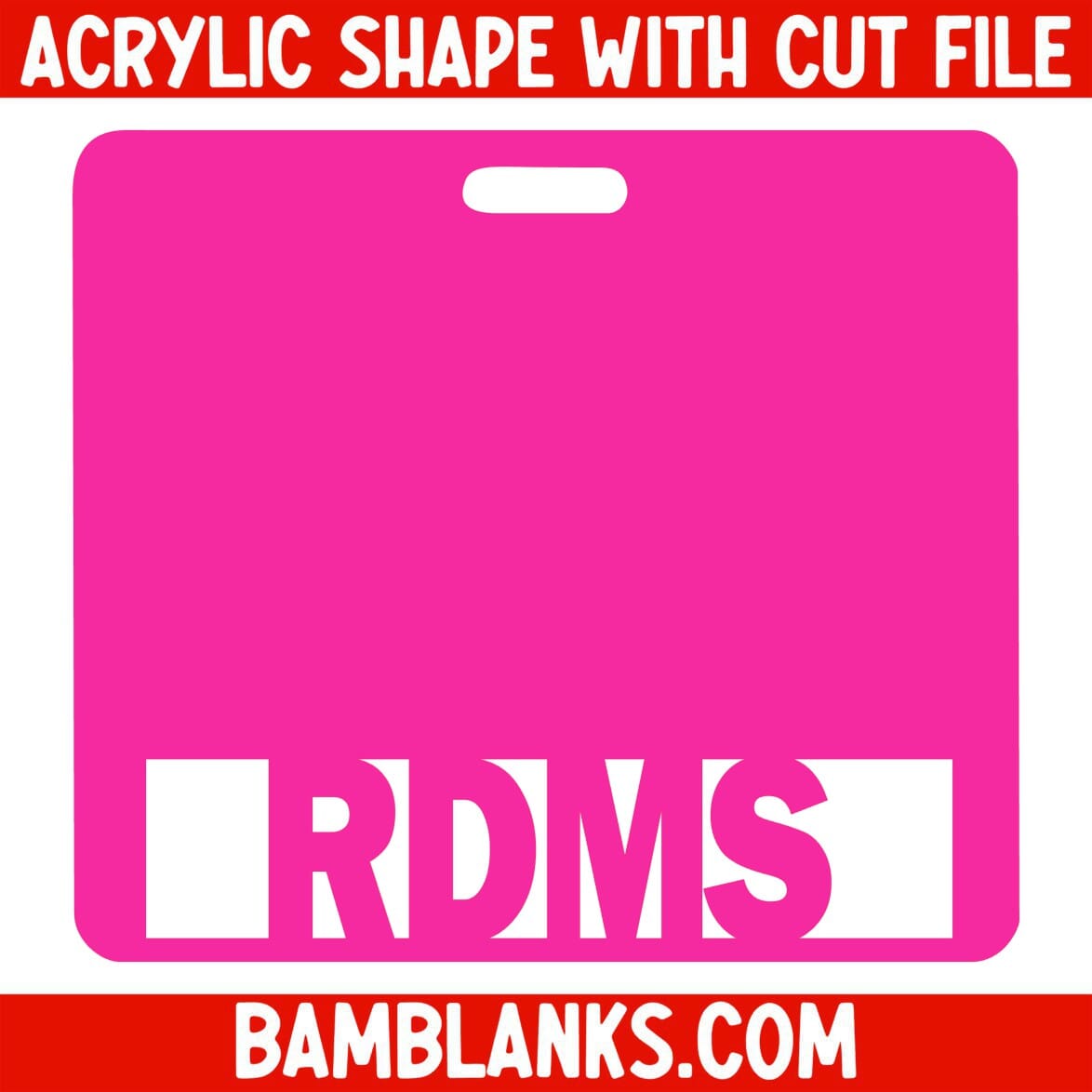 RDMS Tag - Acrylic Shape #2084