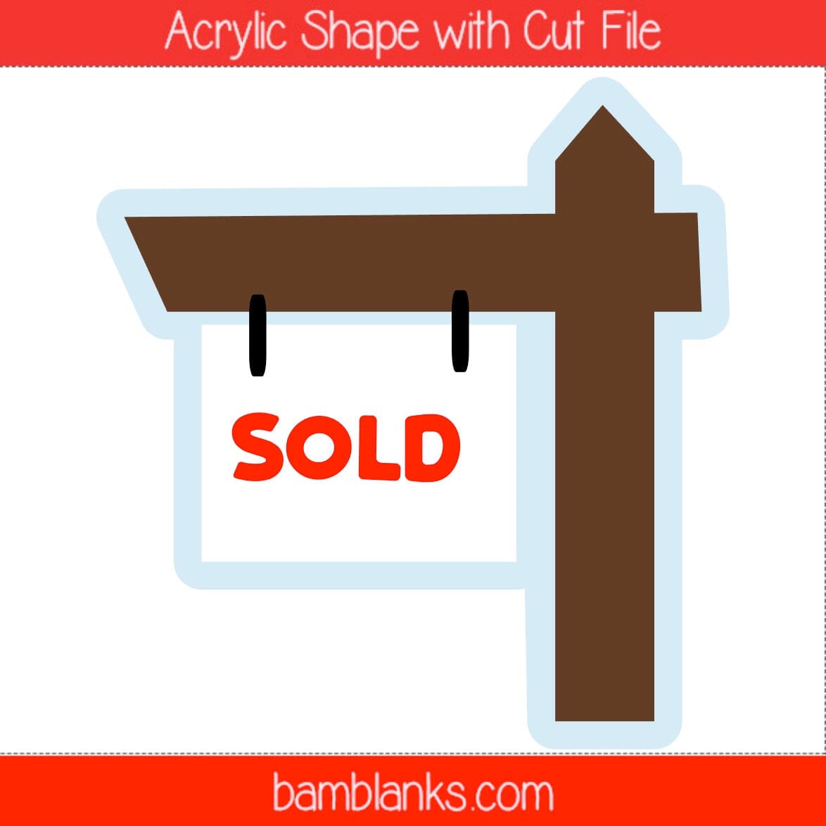 Real Estate Sold Sign - Acrylic Shape #1421