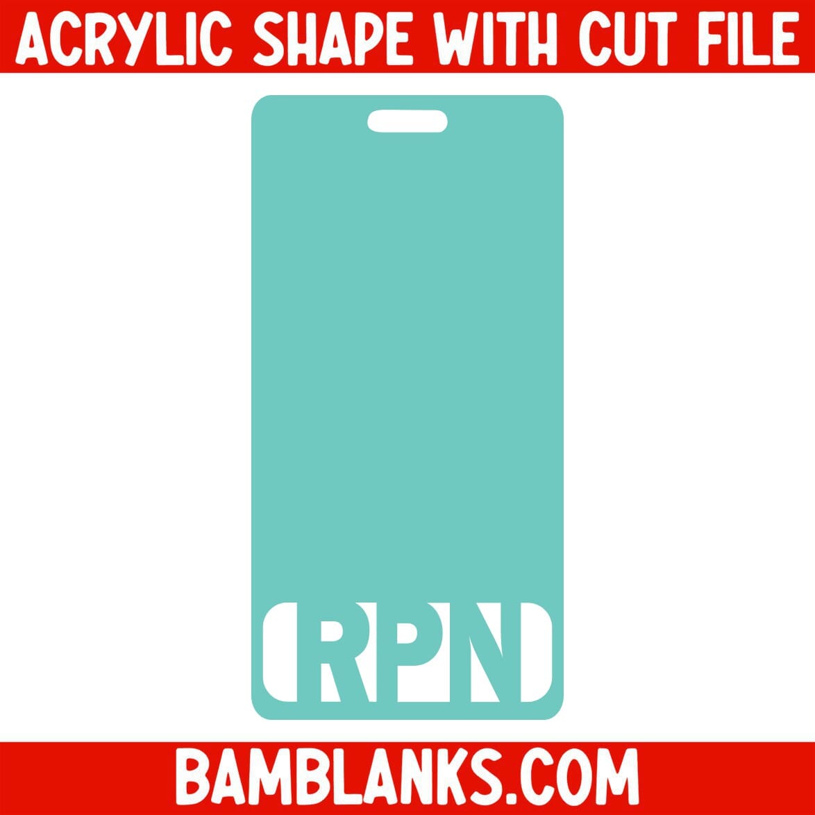 RPN Vertical Tag - Acrylic Shape #2249