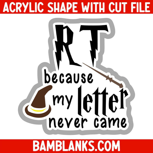 RT Because My Letter Never Came - Acrylic Shape #2437