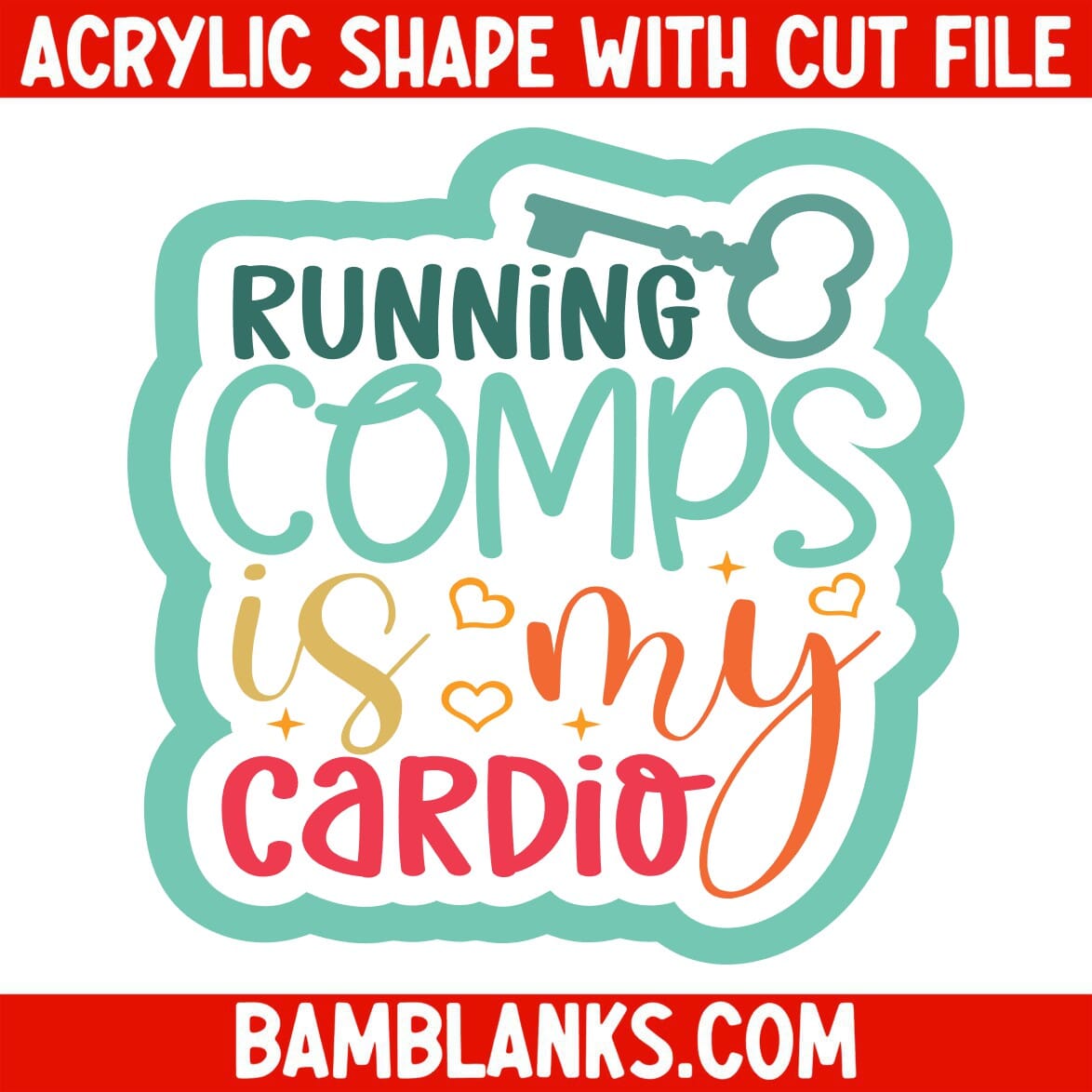 Running Comps is my Cardio - Acrylic Shape #2326