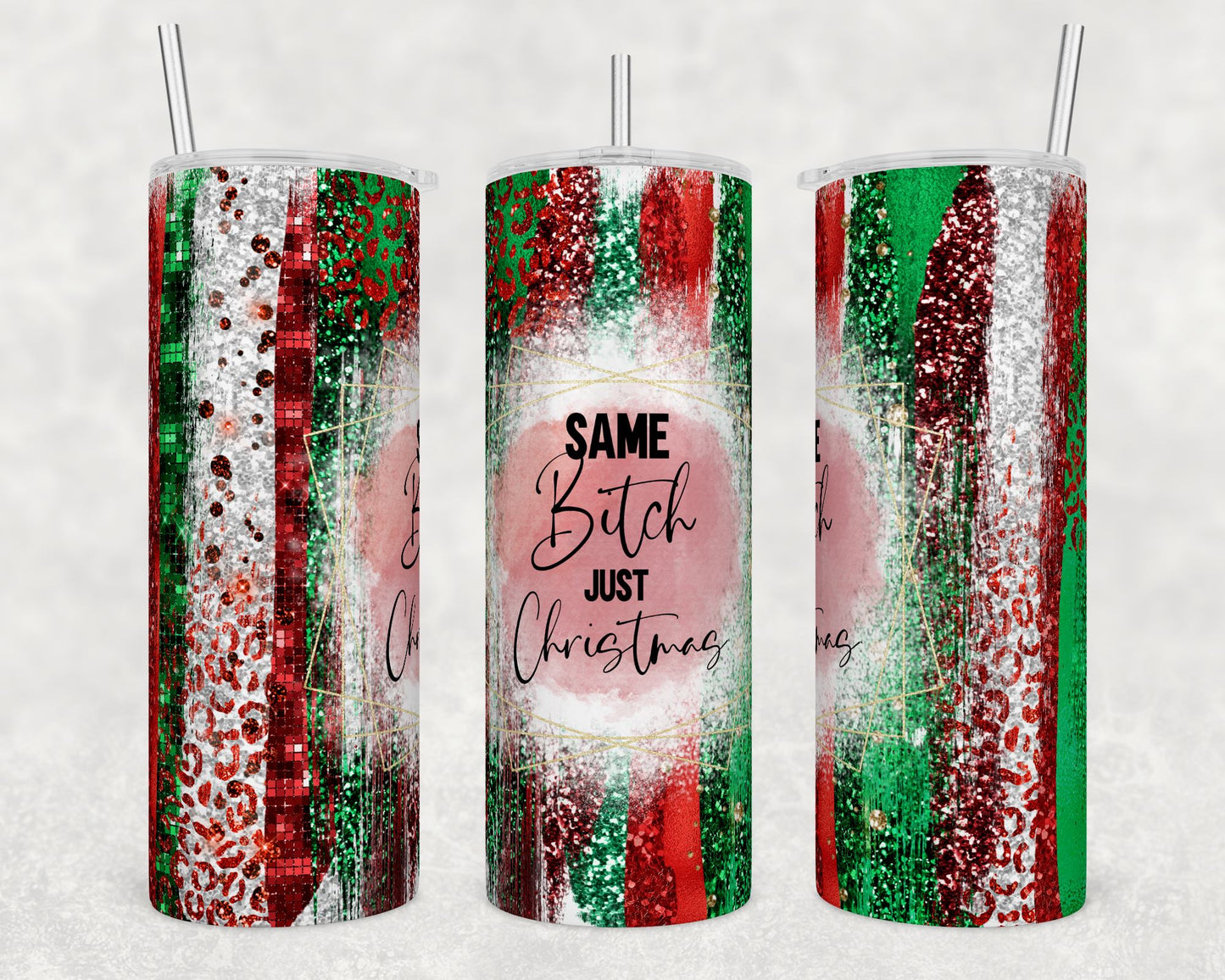 Same B*tch But Christmas - 20 oz Skinny Cup Wrap - CW0045