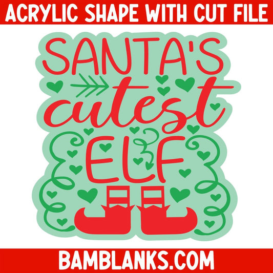 Santas Cutest Elf - Acrylic Shape #868