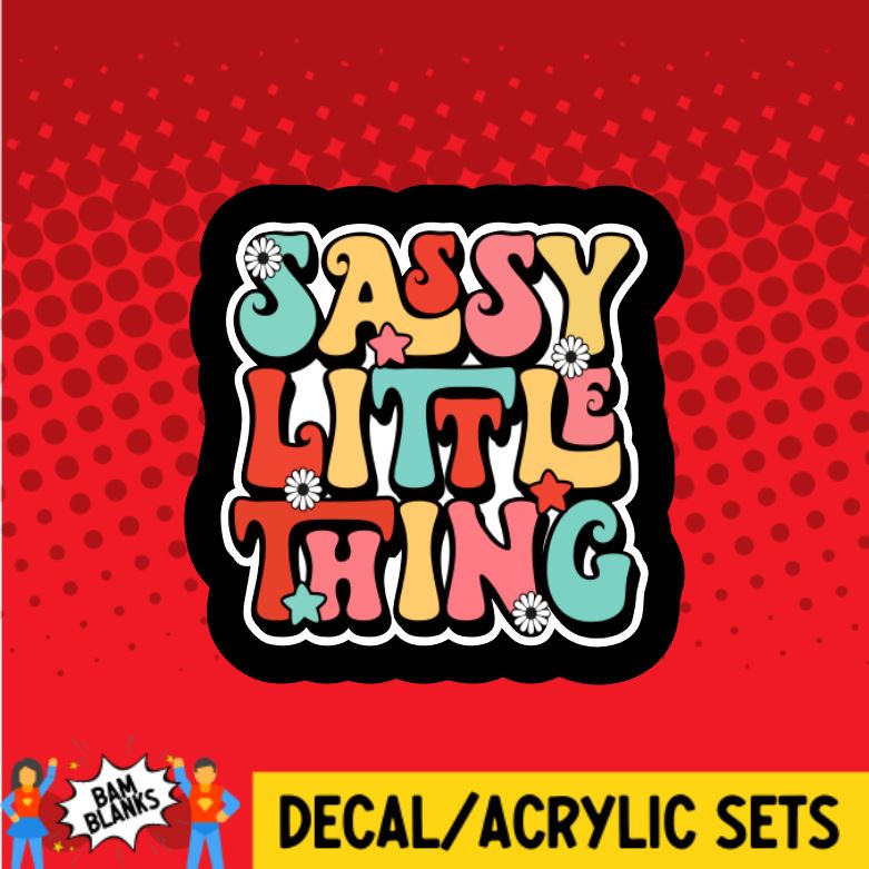 Sassy Little Things - DECAL AND ACRYLIC SHAPE #DA0791