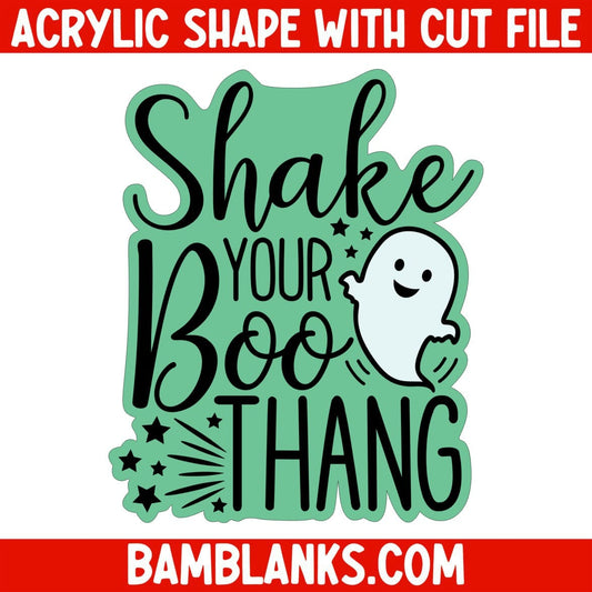 Shake Your Boo Thang - Acrylic Shape #888