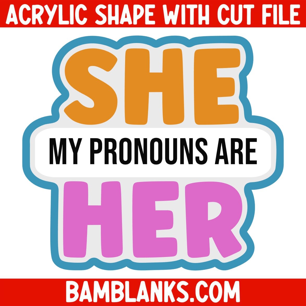 She/Her Pronouns - Acrylic Shape #2015