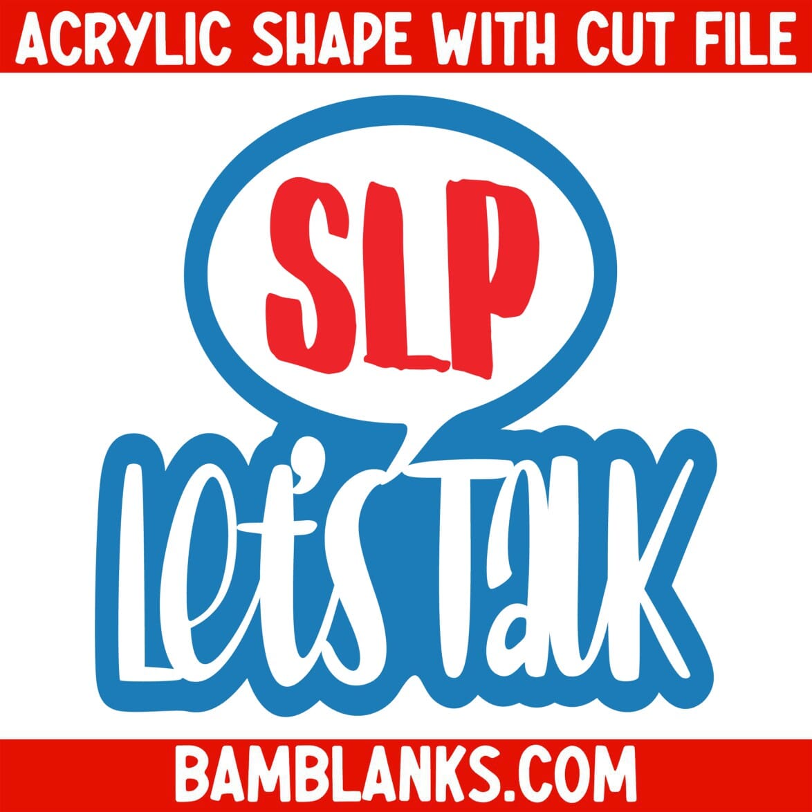 SLP Lets Talk - Acrylic Shape #1167