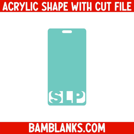 SLP Vertical Tag - Acrylic Shape #2173