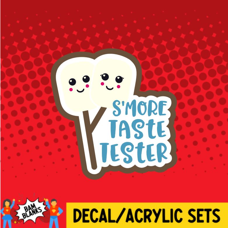 S'more Taste Tester - DECAL AND ACRYLIC SHAPE #DA0199