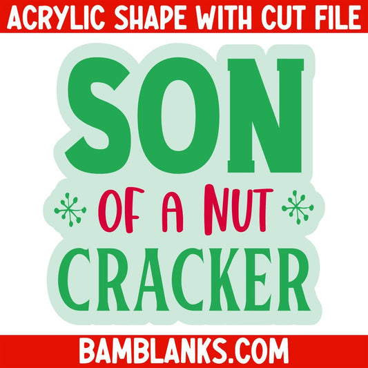 Son of a Nut Cracker - Acrylic Shape #1099