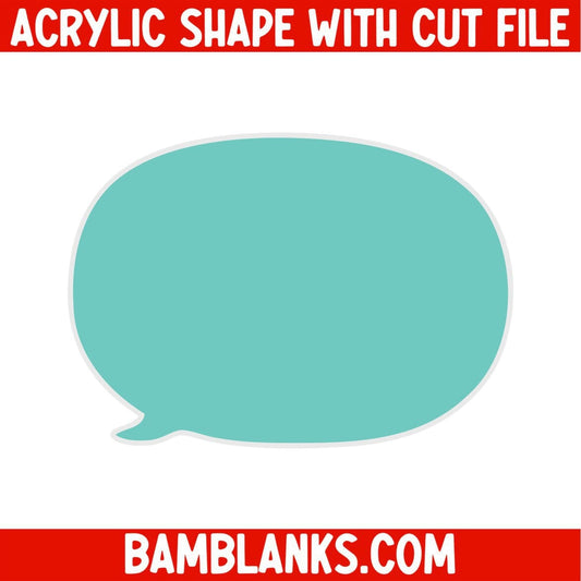 Speech Bubble - Acrylic Shape #1084