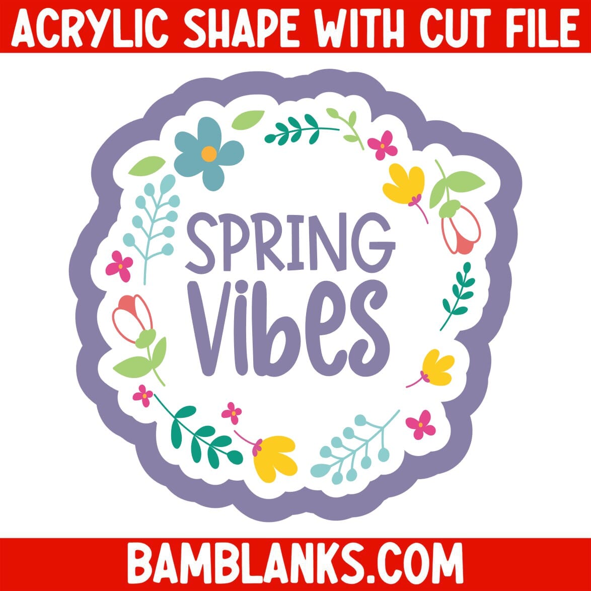 Spring Vibes - Acrylic Shape #2298