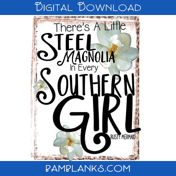 Steel Magnolia by Rusty Mermaid DIGITAL DOWNLOAD, Country, Southern, Uptown Country
