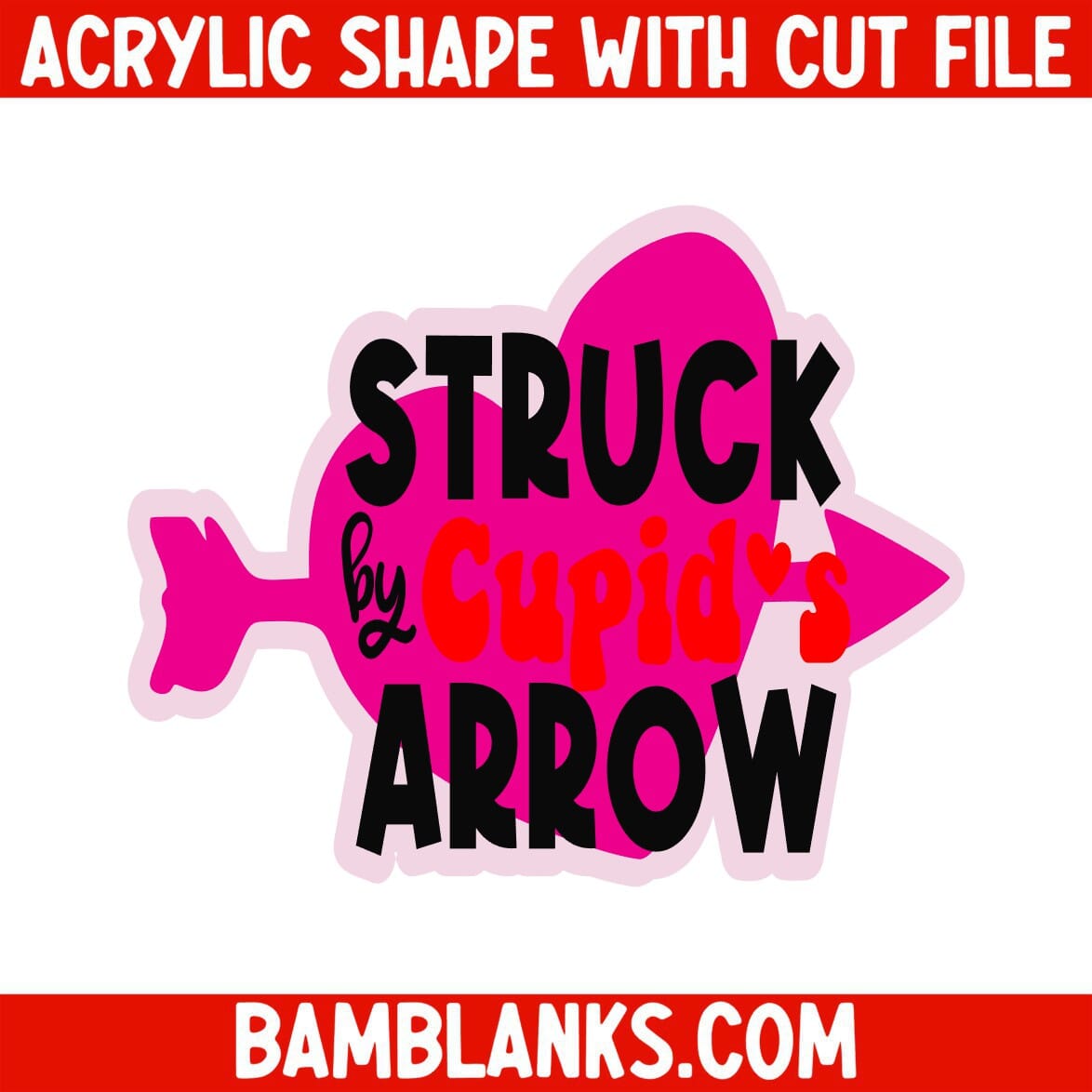 Struck by Cupids Arrow - Acrylic Shape #1898