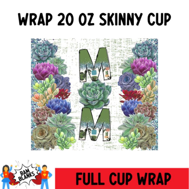 Succulent Mom - 20 oz Skinny Cup Wrap - CW0055