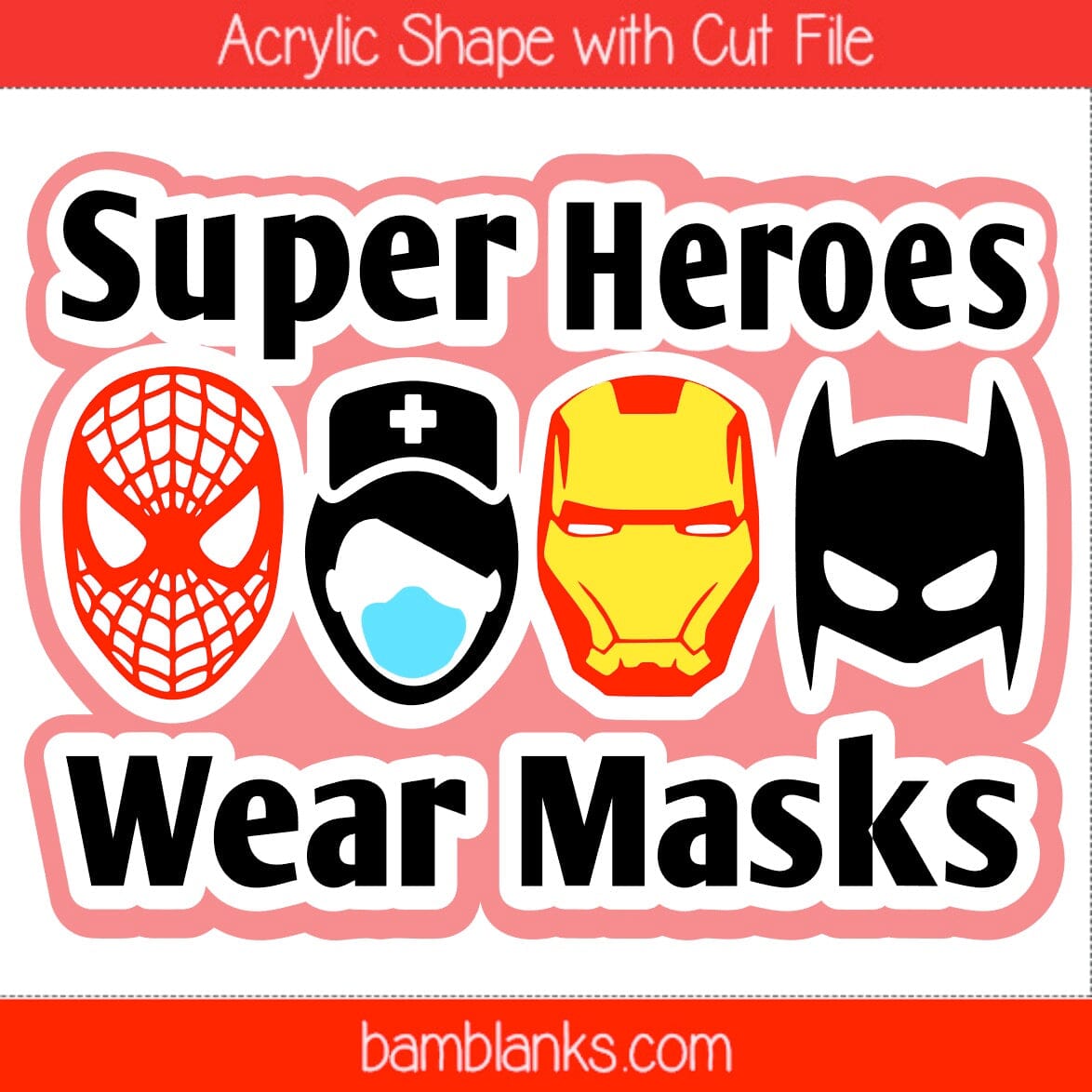 Super Heroes Wear Masks - Acrylic Shape #1371