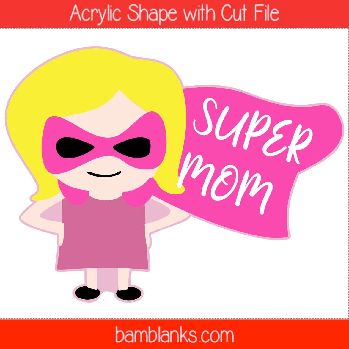Super Mom - Acrylic Shape #1381