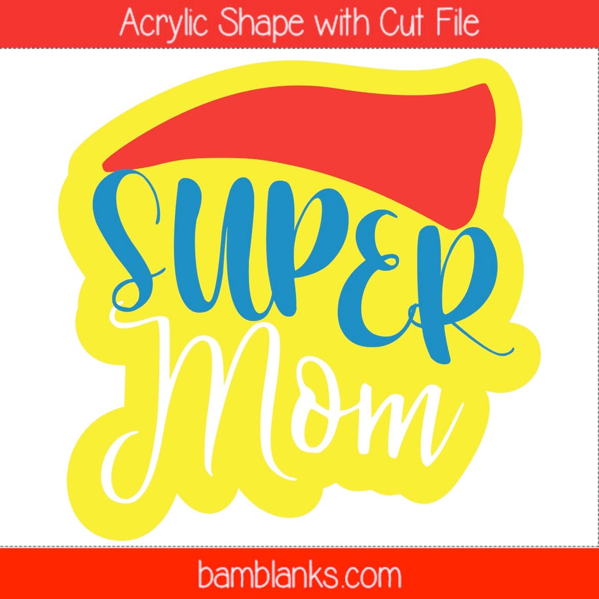 Super Mom - Acrylic Shape #1399
