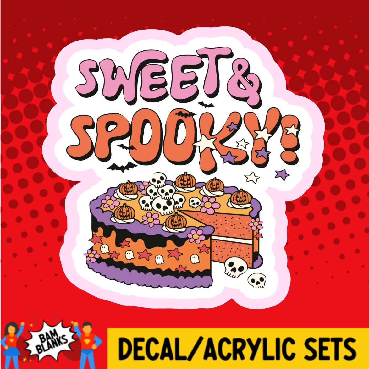 Sweet and Spooky - DECAL AND ACRYLIC SHAPE #DA01363