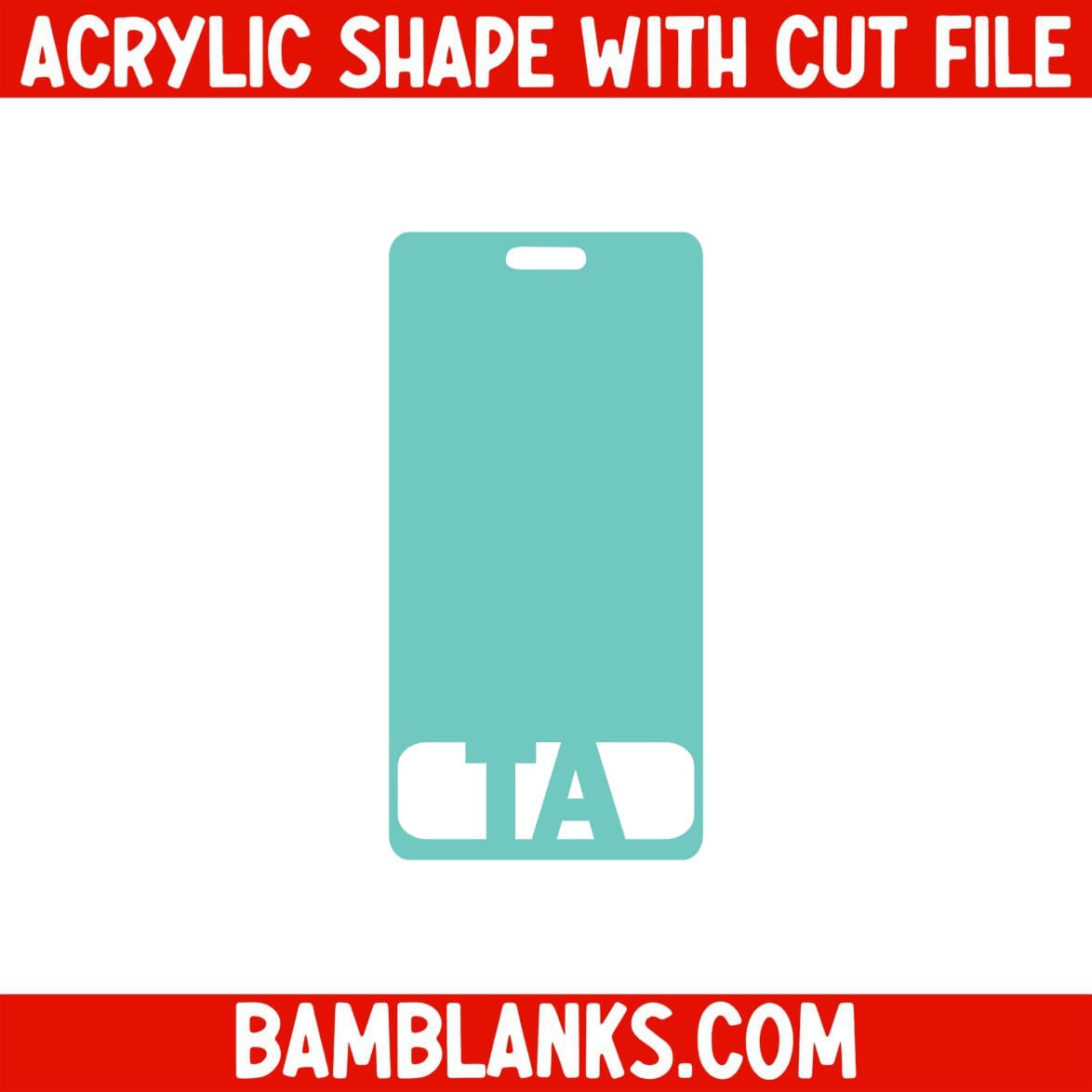 TA Vertical Tag - Acrylic Shape #2178