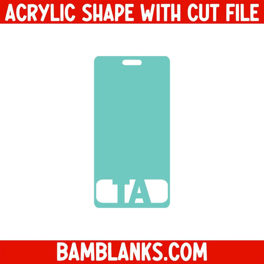 TA Vertical Tag - Acrylic Shape #2178