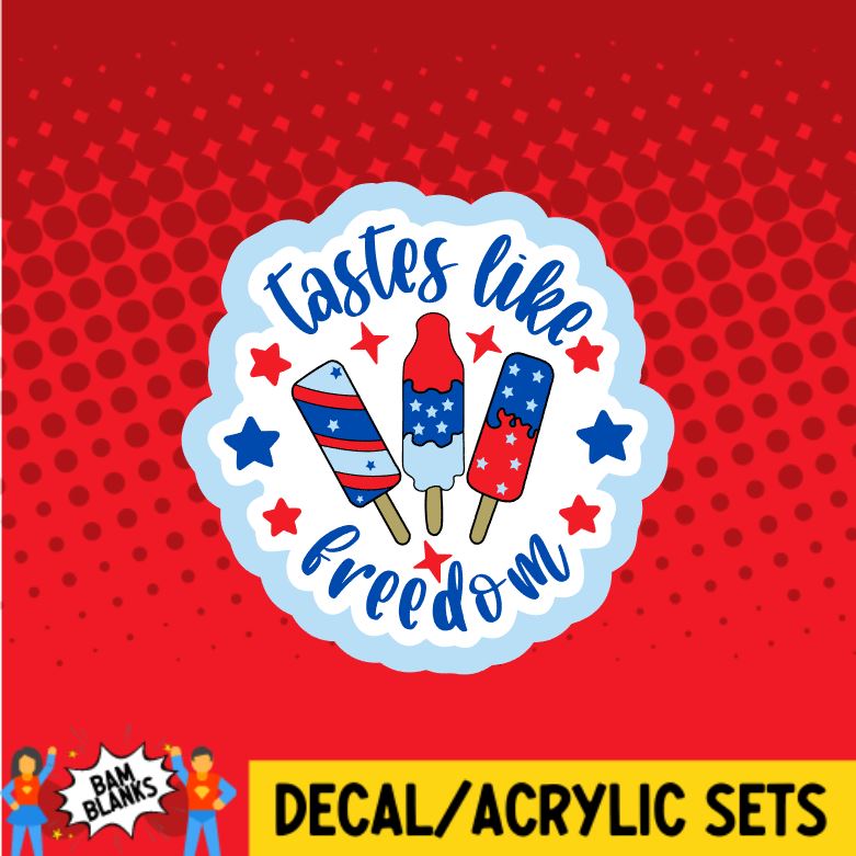 Tastes Like Freedom - DECAL AND ACRYLIC SHAPE #DA0852