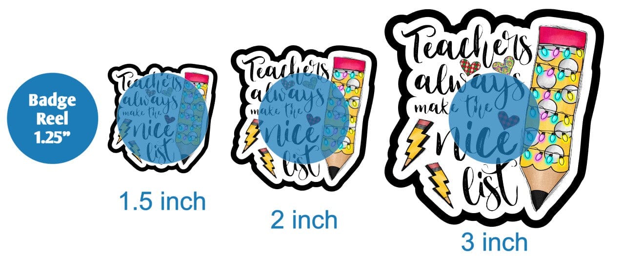 Teachers Always Make The Nice List - DECAL AND ACRYLIC SHAPE #DA01550