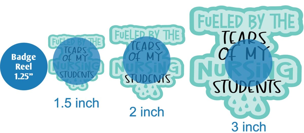 Tears of my Nursing Students - DECAL AND ACRYLIC SHAPE #DA0285