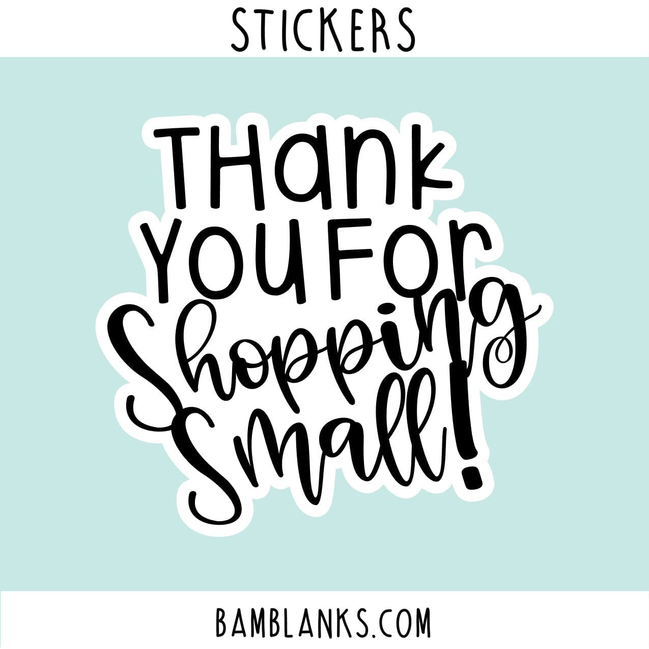 Thank You For Shopping Small #PS001