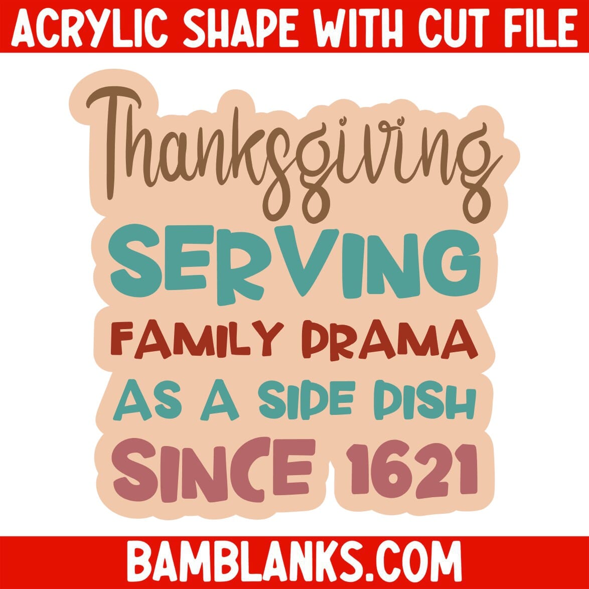 Thanksgiving Family Drama - Acrylic Shape #1864