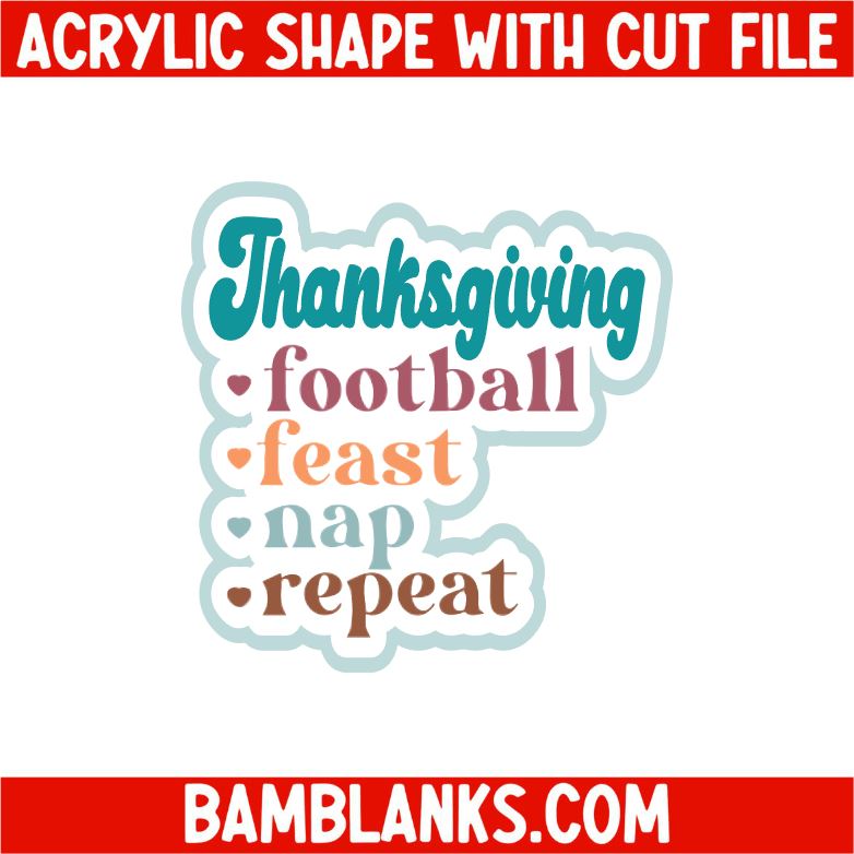 Thanksgiving Football Feast Nap Repeat - Acrylic Shape #