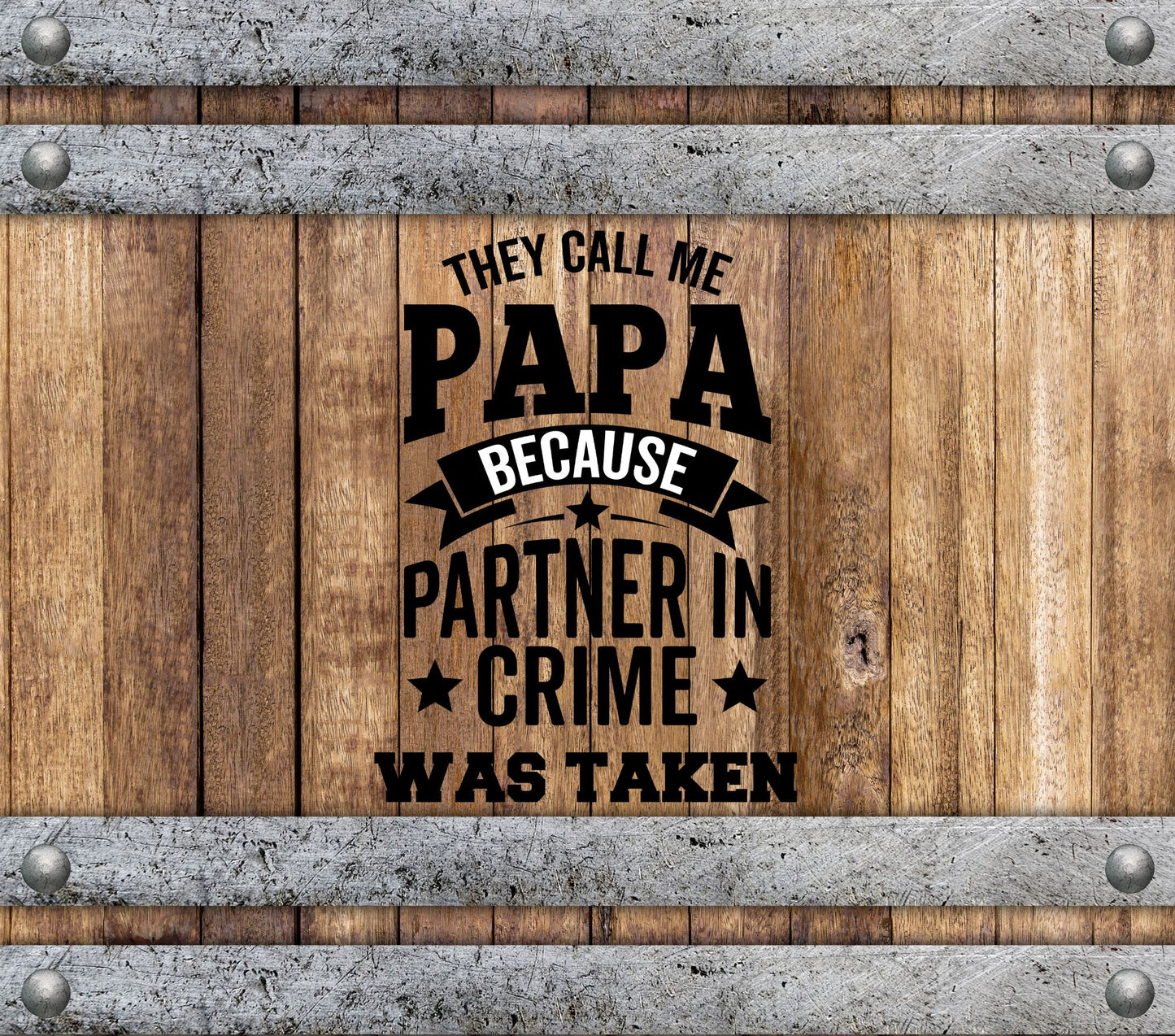 They Call Me Papa Barrell- 20 oz Skinny Cup Wrap - CW0065