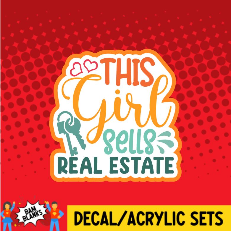 This Girl Sells Real Estate - DECAL AND ACRYLIC SHAPE #DA0065