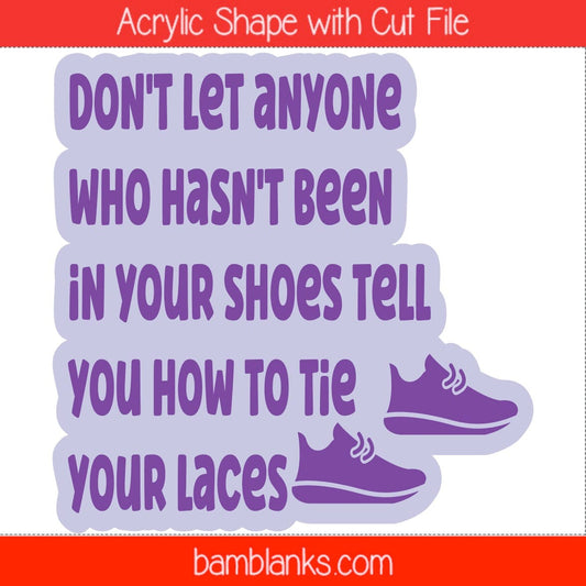 Tie Your Laces - Acrylic Shape #1848