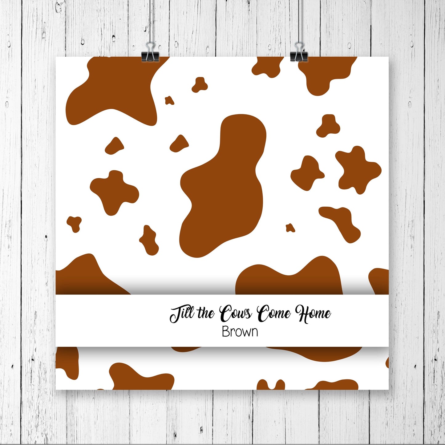 Till The Cows Come Home ~ Brown- Pattern Vinyl #V0005