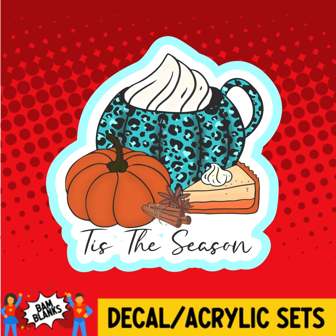 Tis The Season Fall - DECAL AND ACRYLIC SHAPE #DA0375
