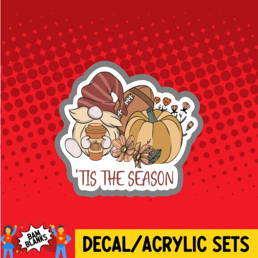 Tis The Season Fall Gnome Football - DECAL AND ACRYLIC SHAPE #DA01210