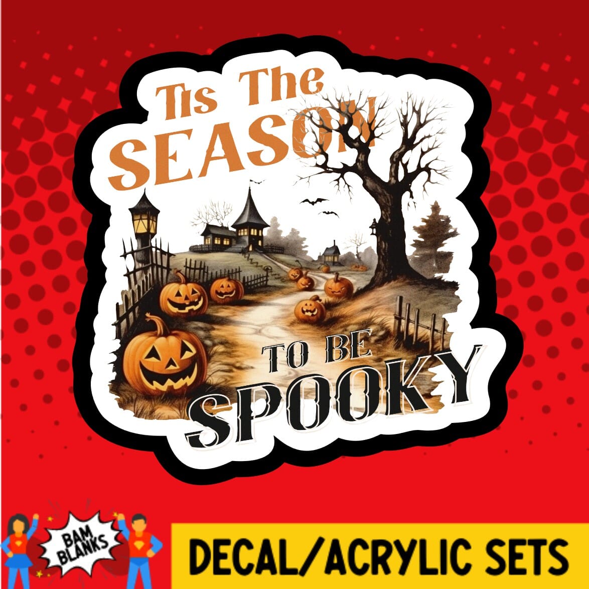 Tis the Season to Be Spooky Haunted House - DECAL AND ACRYLIC SHAPE #DA01356