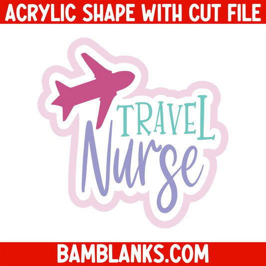 Travel Nurse - Acrylic Shape #2188